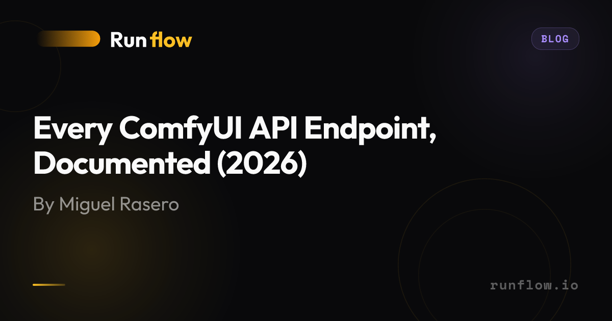 ComfyUI API Endpoints: The Complete 2026 Reference | Runflow